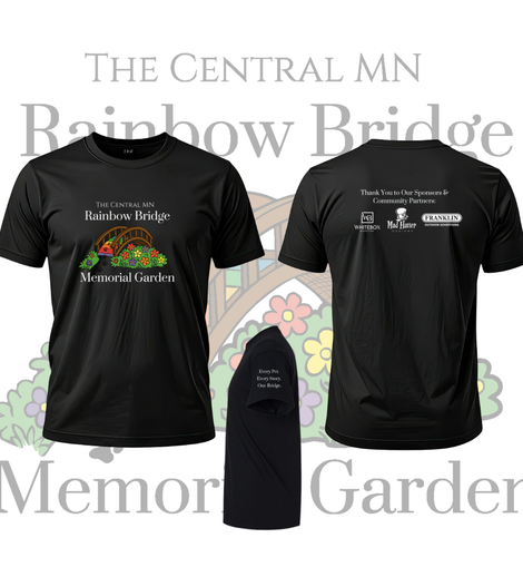 The Central MN Rainbow Bridge Memorial Garden T-Shirt
