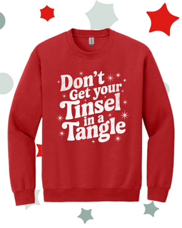 Don't Get Your Tinsel in a Tangle Sweatshirt