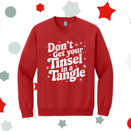 Don't Get Your Tinsel in a Tangle Sweatshirt