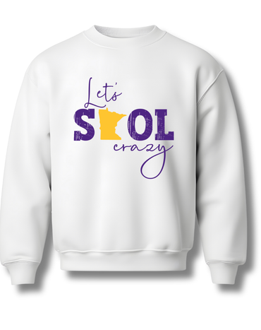 Let's Go Crazy MN Vikings Sweatshirt