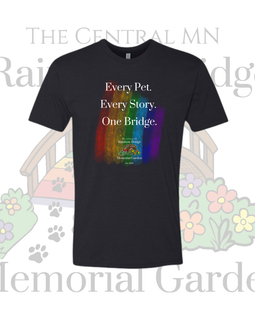 Every Pet. Every Story. One Bridge T-Shirt